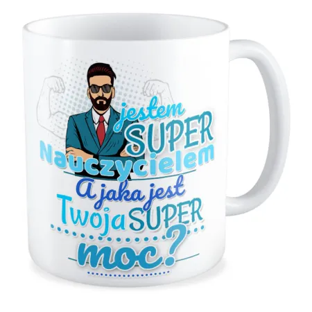 Kubek na DZIEŃ NAUCZYCIELA Jaka jest Twoja super moc